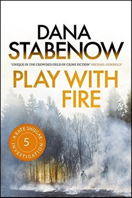 Kate Shugak Investigation 05. Play with Fire