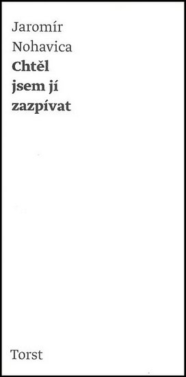 Chtěl jsem jí zazpívat