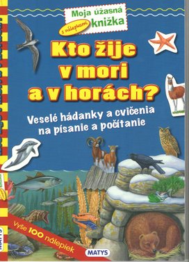 Kto žije v mori a v horách?