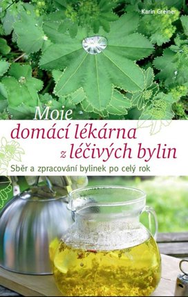 Moje domácí lékárna z léčivých bylin