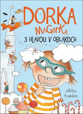 Dorka Magorka s hlavou v oblakoch