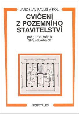 Cvičení z pozemního stavitelství pro 1. a 2. ročník SPŠ stavebních
