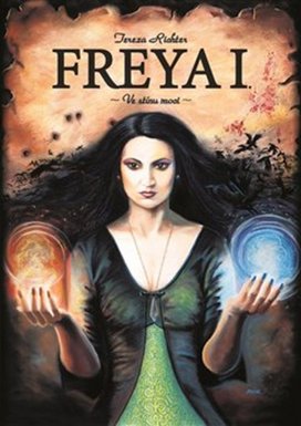Freya I. Ve stínu moci