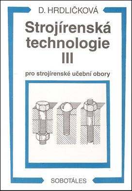 Strojírenská technologie III pro strojírenské učební obory