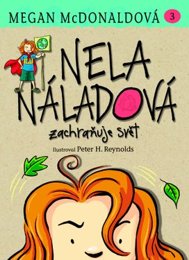 Nela Náladová Zachraňuje svět 3