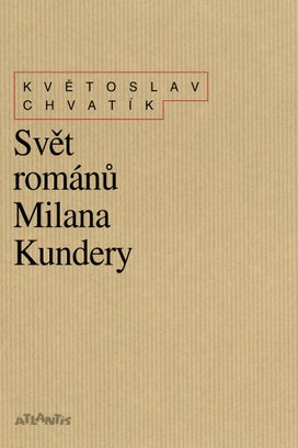 Svět románů Milana Kundery