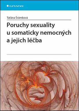 Poruchy sexuality u somaticky nemocných a jejich léčba
