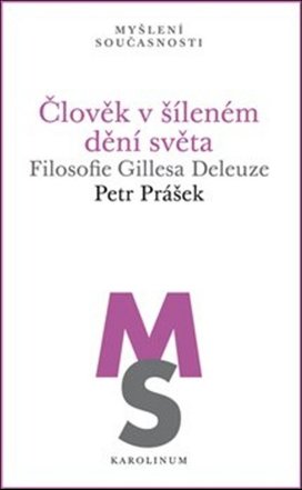 Člověk v šíleném dění světa