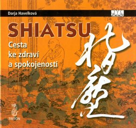 Shiatsu Cesta ke zdraví a spokojenosti