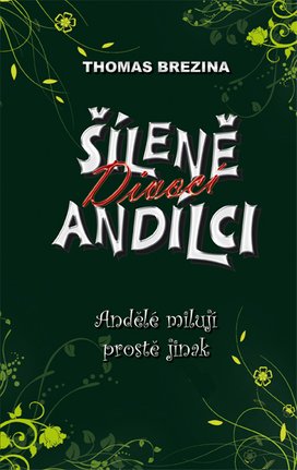 Šíleně divocí andílci Andělé milují prostě jinak