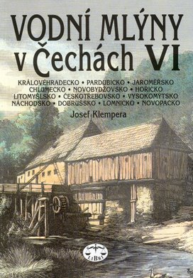Vodní mlýny v Čechách VI.