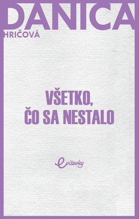 Všetko, čo sa nestalo