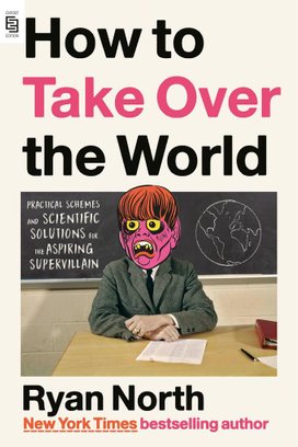How to Take Over the World