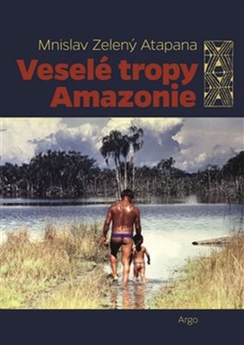 Veselé tropy Amazonie