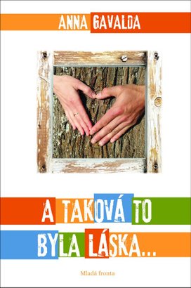 A taková to byla láska