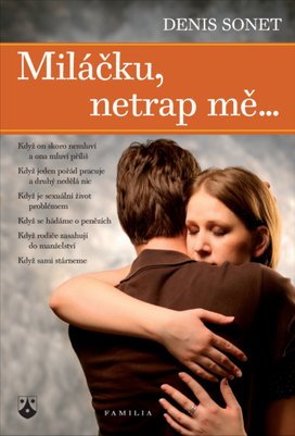 Miláčku, netrap mě…