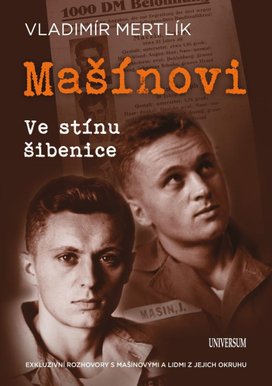 Mašínovi Ve stínu šibenice