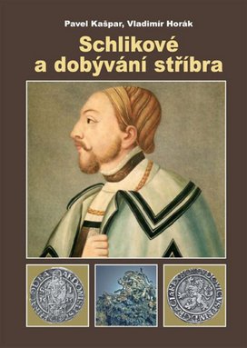 Schlikové a dobývání stříbra