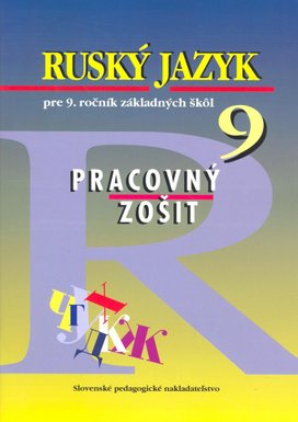 Ruský jazyk pre 9. ročník základných škôl Pracovný zošit