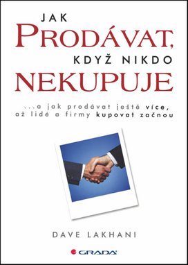 Jak prodávat, když nikdo nekupuje