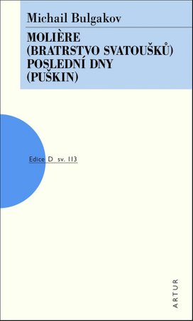 Moliére Bratrstvo svatoušků, Poslední dny Puškin