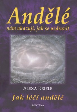 Andělé nám ukazují, jak se uzdravit