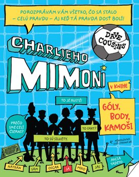 Charlieho mimoni Góly, body, kamoši