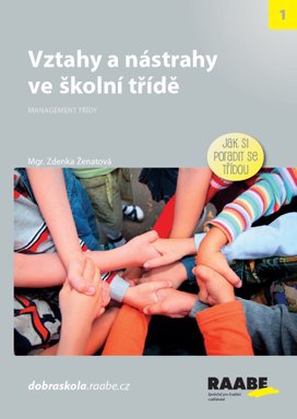 Vztahy a nástrahy ve školní třídě