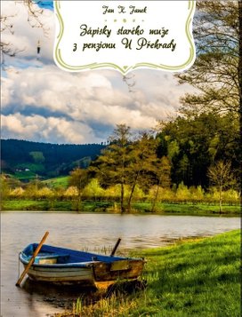 Zápisky starého muže z penzionu U Přehrady