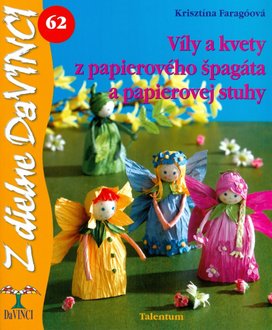 Víly a kvety z papierového špagáta a papierovej stuhy