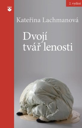 Dvojí tvář lenosti