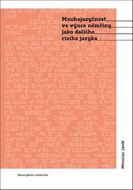 Mnohojazyčnost ve výuce němčiny jako dalšího cizího jazyka