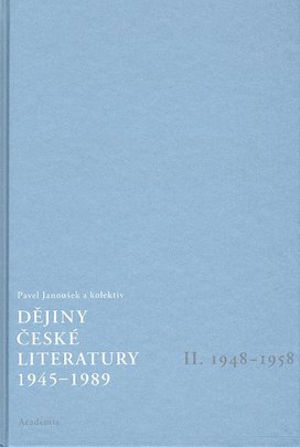 Dějiny české literatury 1945 - 1989 II