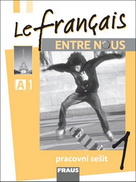Le français ENTRE NOUS 1 pracovní sešit
