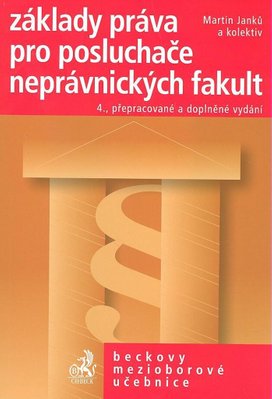 Základy práva pro posluchače neprávnických fakult 4. přepracované a doplněné vyd