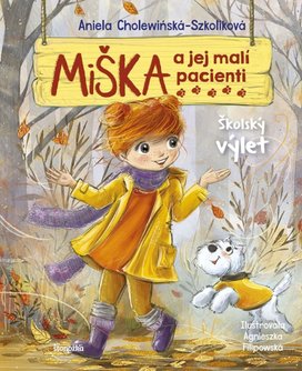 Miška a jej malí pacienti Školský výlet