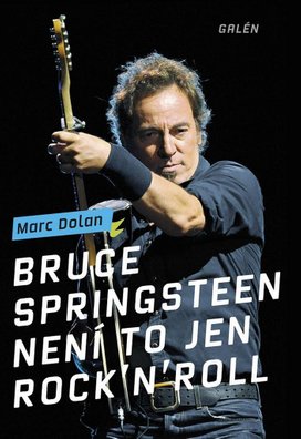 Bruce Springsteen Není to jen rock'n'roll