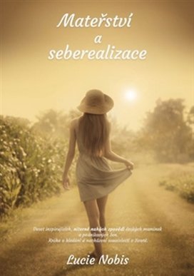 Mateřství a seberealizace