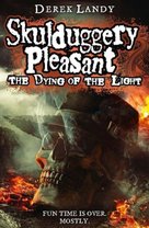 Skulduggery Pleasant 09. The Dying of the Light