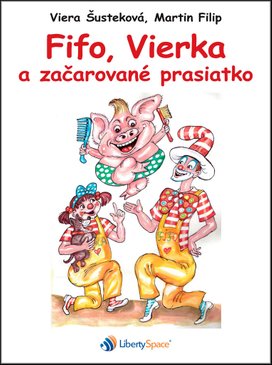 Fifo, Vierka a začarované prasiatko
