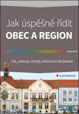 Jak úspěšně řídit obec a region