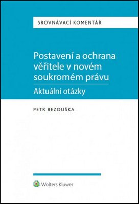 Postavení a ochrana věřitele v novém soukromém právu