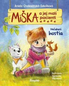 Miška a jej malí pacienti Nečakaní hostia