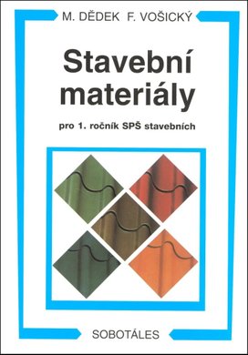 Stavební materiály pro 1. ročník SPŠ stavebních