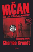IRČAN aneb „Tak vy malujete kvartýry“