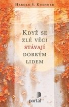 Když se zlé věci stávají dobrým lidem