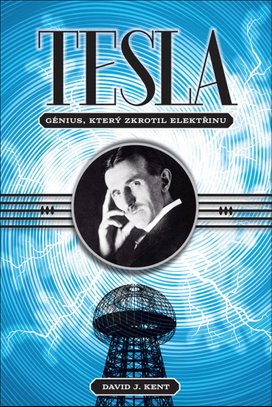 Tesla génius, který zkrotil elektřinu