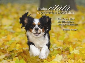 Kniha citátů o pejscích a kočičkách Die Zitate übrt doe Hündchen und die Kätzch.