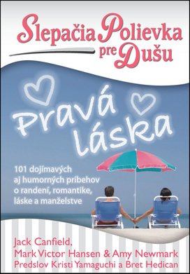 Slepačia polievka pre dušu Pravá láska