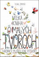 Veľká kniha o malých tvoroch